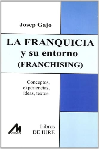 La Franquicia y su entorno - franchising