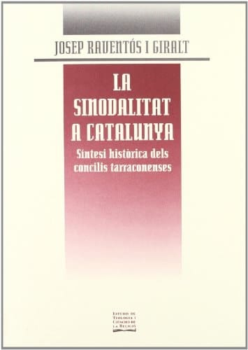 La sinodalitat a Catalunya: Síntesi històrica dels concilis tarraconenses