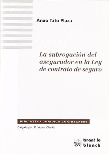 La subrogación del asegurador en la Ley de contrato de seguro