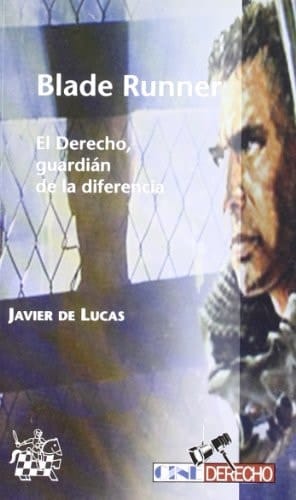 Blade Runner el derecho, guardián de la diferencia