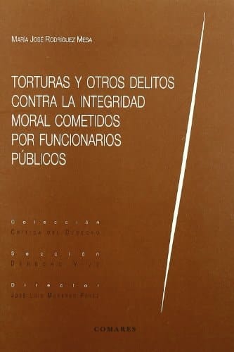 Torturas y otros delitos contra la integridad moral cometidos por funcionarios públicos