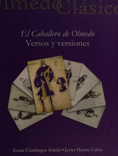 El caballero de Olmedo versos y versiones