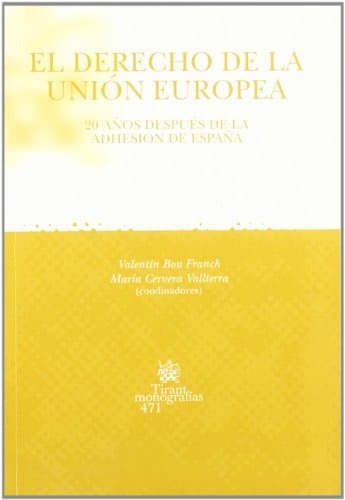El derecho de la Unión europea 20 años después de la adhesión de España