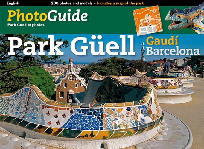 Park Güell Park Güell in Photos