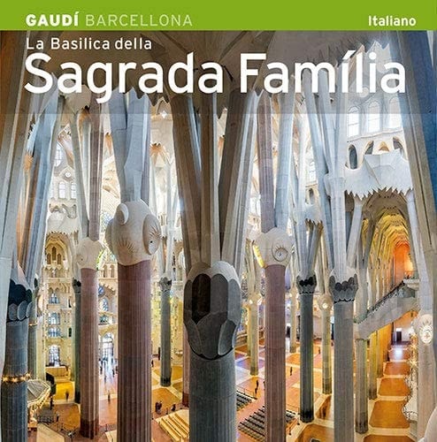 La Basilica della Sagrada Familia