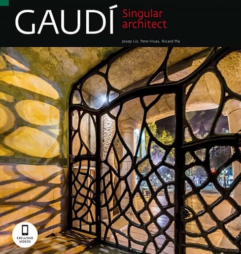 Gaudí The Unique Architect