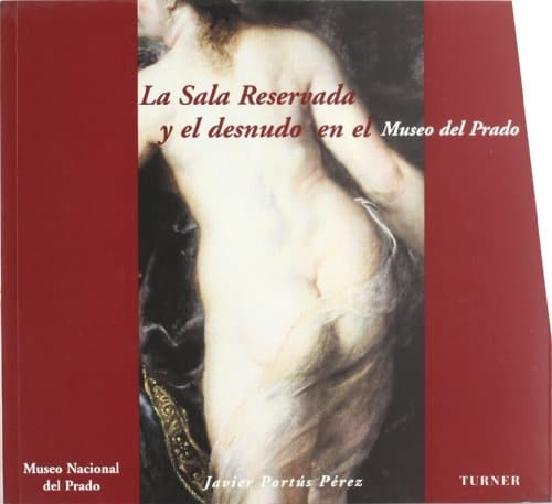 La Sala Reservada y el desnudo en el Museo del Prado