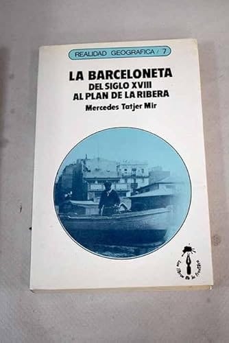 La Barceloneta del siglo XVIII al Plan de la Ribera