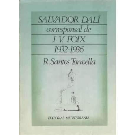 Salvador Dalí corresponsal de J.V. Foix, 1932-1936