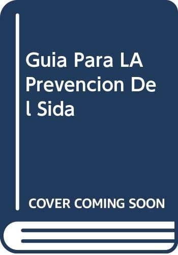 Guía para la prevención del S.I.D.A.