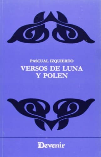 Versos de luna y polen (Devenir) (Spanish Edition)