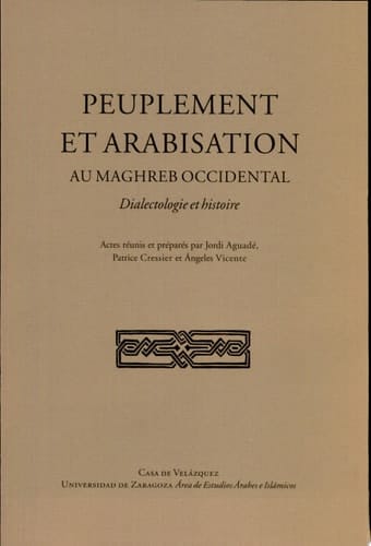 Peuplement et arabisation au Maghreb occidental dialectologie et histoire