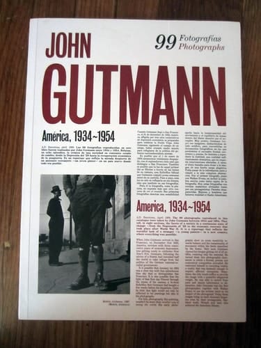 John Gutmann : América, 1934-1954