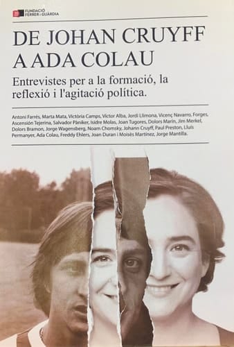 De Johan Cruyff a Ada Colau: Entrevistes per a la formació, la reflexió i l'agitació política (Catalan Edition)