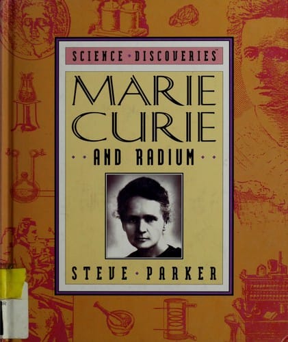 Marie Curie y El Radio. Pioneros De La Ciencia
