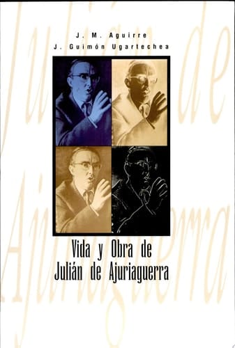 Vida y obra de Julián de Ajuriaguerra
