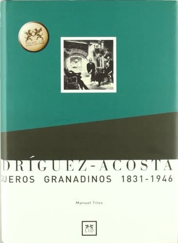 Rodríguez-Acosta, banqueros granadinos, 1831-1946
