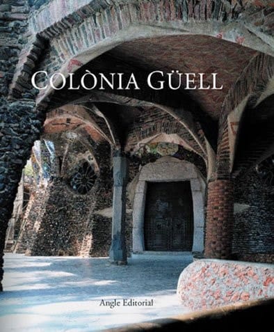 Colònia Güell indústria, arquitectura i societat