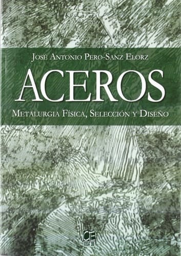 Aceros metalurgía física, selección y diseño