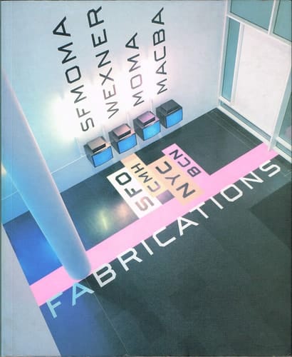 Fabricaciones Fabrications : [Museu d'Art Contemporani de Barcelona, del 9 de febrero al 20 de abril de 1998].