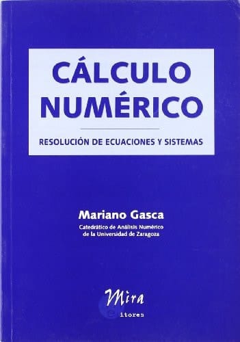 Cálculo numérico resolución de ecuaciones y sistemas