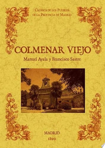 Colmenar Viejo. Biblioteca de la provincia de Madrid: crónica de sus pueblos.