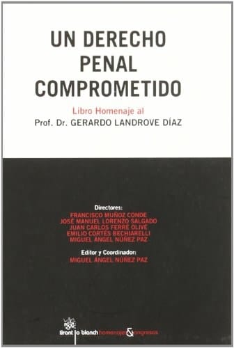Un derecho penal comprometido libro homenaje al Profesor Dr. Gerardo Landrove Díaz