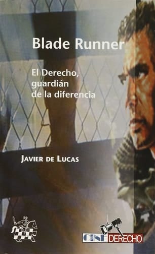 Blade Runner - el derecho, guardián de la diferencia