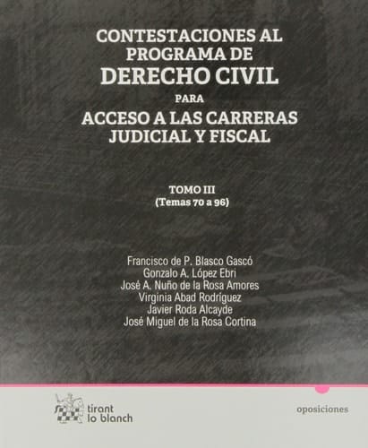 Contestaciones al programa de Derecho civil Tomo III para acceso a las carreras judicial y fiscal