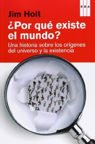 ¿Por qué existe el mundo? una historia sobre los orígenes del universo y la existencia