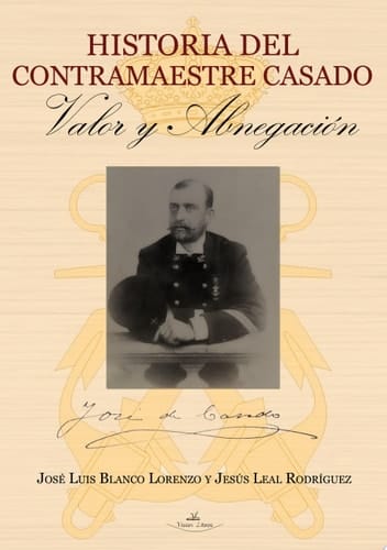 Historia del contramaestre Casado Valor y abnegación
