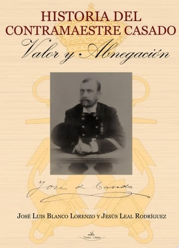 Historia del contramaestre Casado Valor y abnegación