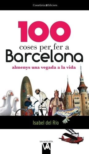 100 coses per fer a Barcelona almenys una vegada a la vida