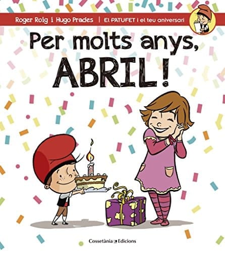 Per molts anys, Abril!