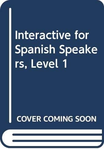 Interactive for Spanish Speakers, Level 1