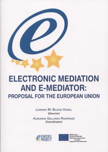 Electronic Mediation and E-mediator : Proposal for the European Union