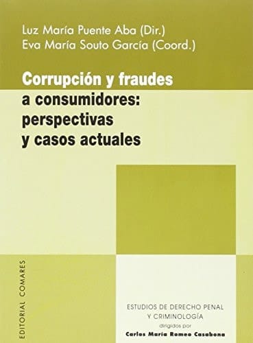 Corrupción y fraudes a consumidores perspectivas y casos actuales