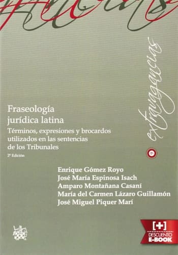 Fraseología jurídica latina - términos, expresiones y brocardos utilizados en las sentencias de los tribunales