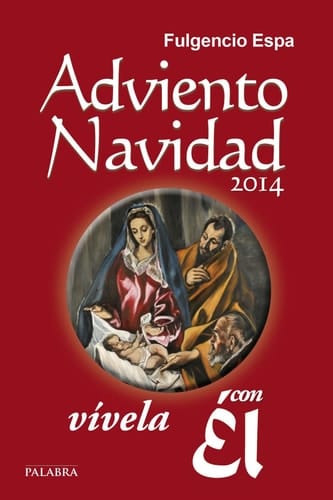 Adviento-Navidad 2014, vívela con Él - Diciembre 2014