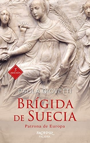 Brígida de Suecia Patrona de Europa