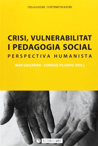 Crisi, vulnerabilitat i pedagogia social perspectiva humanista
