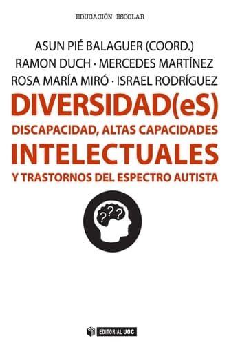 Diversidad(eS) Discapacidad, altas capacidades intelectuales y trastornos del espectro autista