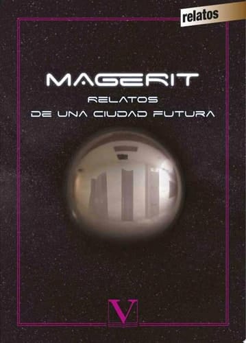 Magerit Relatos de una ciudad futura