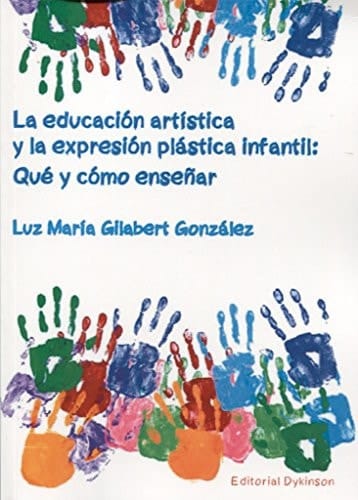 La educación artística y la expresión plástica infantil qué y cómo enseñar