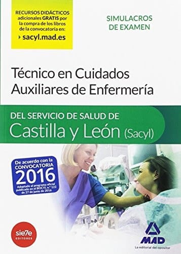 Técnico en Cuidados Auxiliares de Enfermería del Servicio de Salud de Castilla y León (SACYL).Simulacros de examen