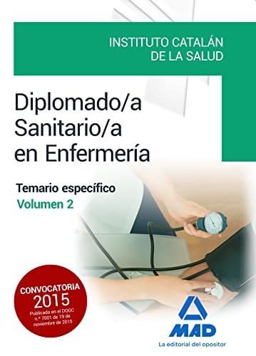 Diplomado/a Sanitario/a en Enfermería del Instituto Catalán de la Salud. Temario específico volumen 2 (Spanish Edition)