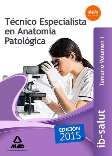 Técnico Especialista en Anatomía Patológica del Servicio de Salud de las Illes Balears (IB-SALUT).