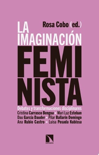 La imaginación feminista Debates y transformaciones disciplinares