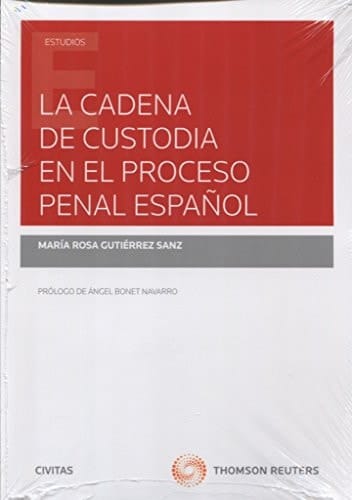 La cadena de custodia en el proceso penal español