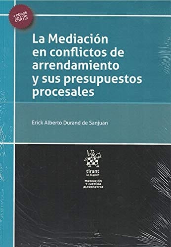La mediación en conflictos de arrendamiento y sus presupuestos procesales